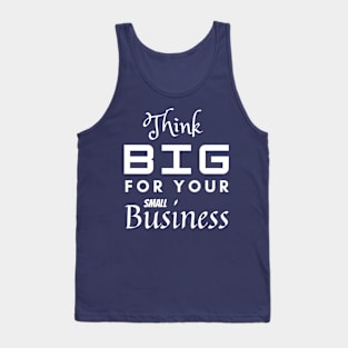 Think Big (White Text) Tank Top